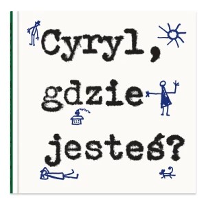 Zdjęcie produktu Cyryl, gdzie jesteś? Dwie siostry