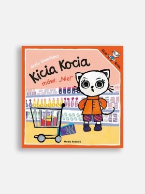 Zdjęcie produktu Kicia Kocia mówi: NIE! MEDIA RODZINA