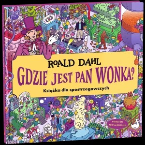 Zdjęcie produktu Książka Gdzie jest Pan Wonka?